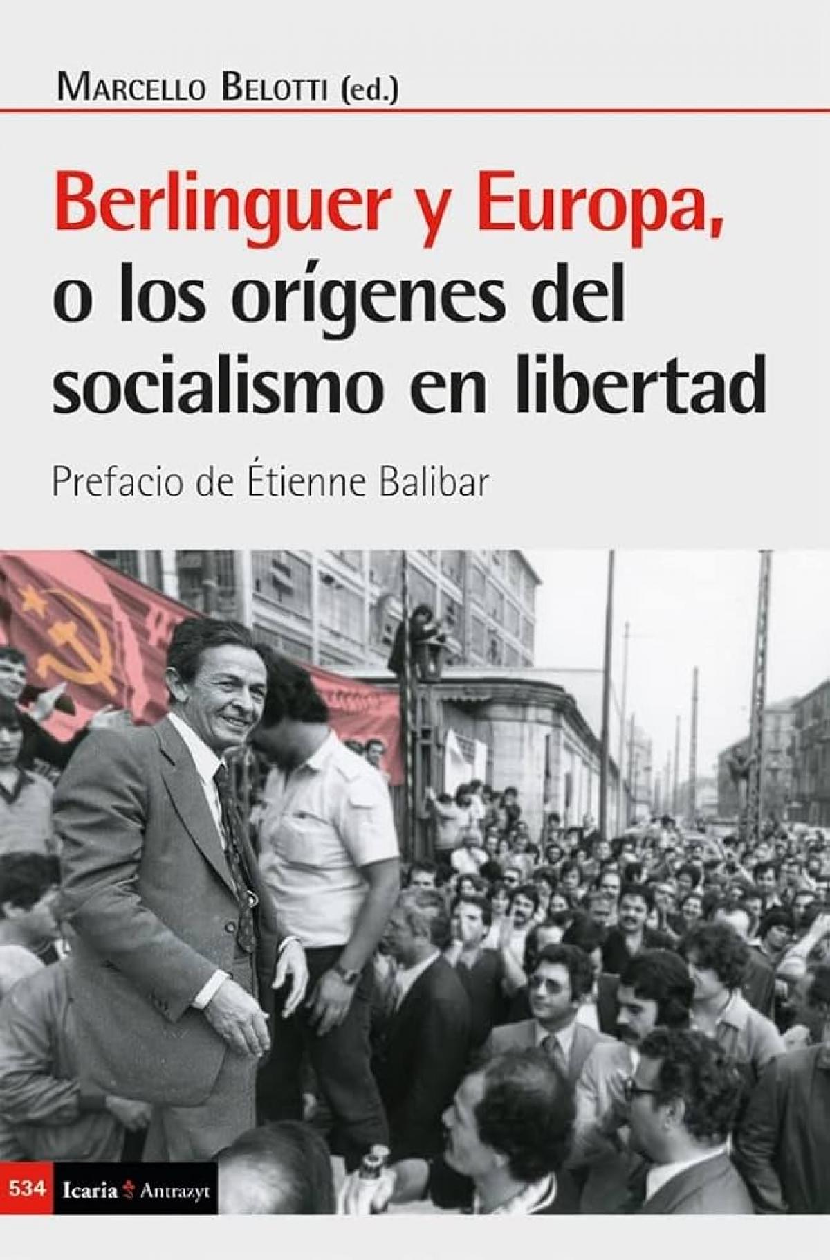 ‘Berlinguer y Europa, o los orígenes del socialismo en libertad’, editat per Marcello Belotti.