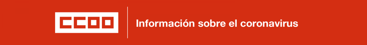 Informacin especial coronavirus CCOO