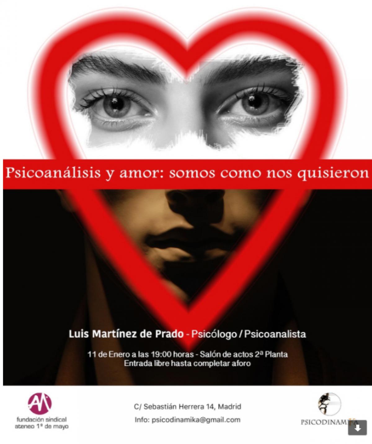 Conferencia "Psicoanlisis y amor: somos como nos quisieron", de Luis M de Prado
