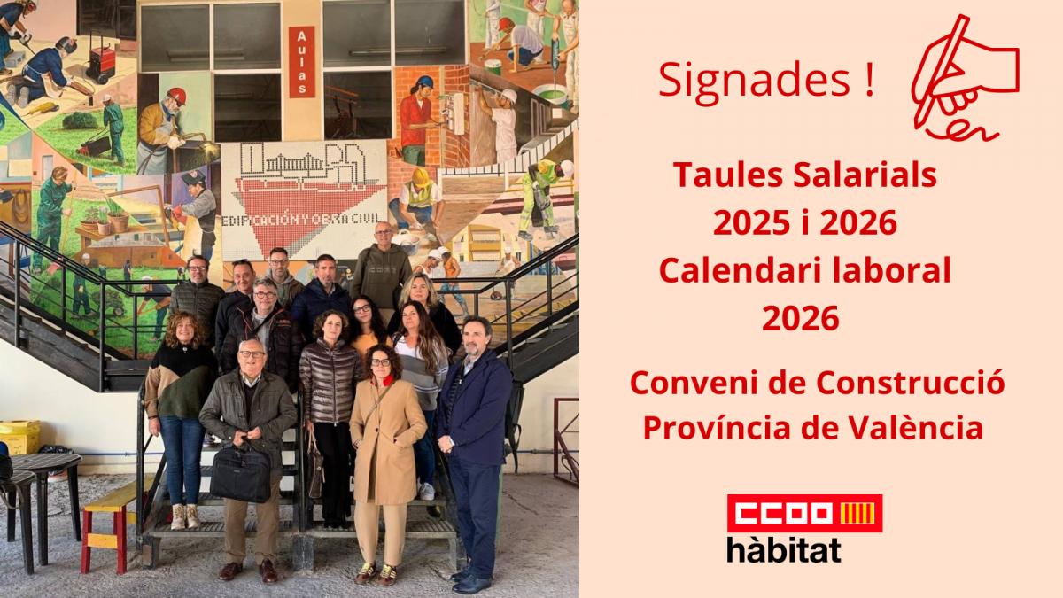 Signades les taules salarials de 2025 i 2026 i el calendari laboral de 2026 del Conveni de construcció de la província de València
